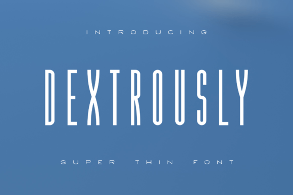 The Dextrously Font: A Versatile Display Typeface for Modern Branding